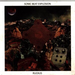 The Sonic Beat Explosion-Ruckus-CD