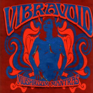 Vibravoid-Mushroom Mantras signed-LP Vinyl
