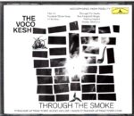 Vocokesh-Through The Smoke-CD