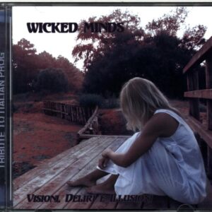 Wicked Minds-Visioni Deliri E Illusioni-CD