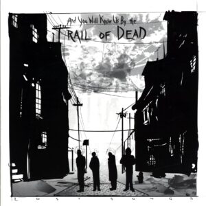 ...And You Will Know Us By The Trail Of Dead-Lost Songs-LP Vinyl