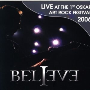 Believe-Live At The 1st Oskar Art Rock Festival 2006-CD