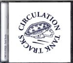 Circulation-Tank Tracks-CD