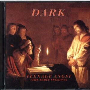 Dark-Teenage Angst (The Early Sessions)-CD