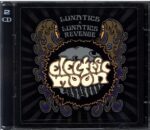 Electric Moon-Lunatics and Lunatics Revenge-CD