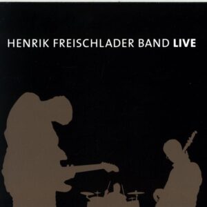 Henrik Freischlader Band-Live-CD