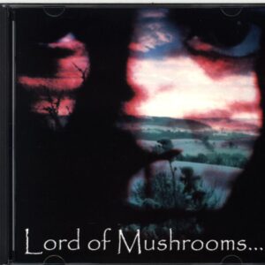 Lord Of Mushrooms-Lord Of Mushrooms...-CD