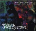 Øresund Space Collective-Oily Echoes Of The Soul-CD