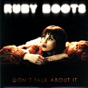 Ruby Boots-Don't Talk About It-LP Vinyl