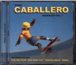 Steve Caballero-Bandology Vol. 1-CD