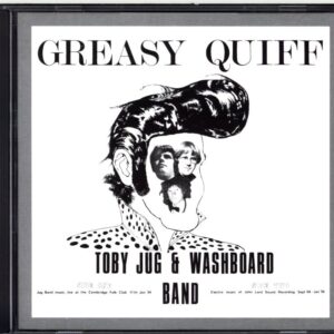Toby Jug and Washboard Band-Greasy Quiff-CD