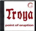 Troya-Point Of Eruption-CD