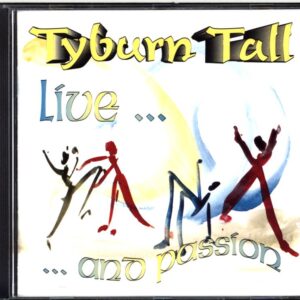 Tyburn Tall-Live...And Passion-CD