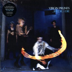 Virgin Prunes-If I Die I Die RE 2022 clear-LP Vinyl