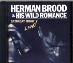 Herman Brood and His Wild Romance-Saturday Night Live!-CD