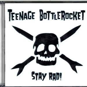 Teenage Bottlerocket-Stay Rad!-CD