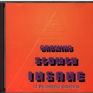 Various-Growing Slowly Insane (14 Psychedelic Unknowns)-CD