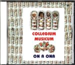 Collegium Musicum-On A Ona-CD