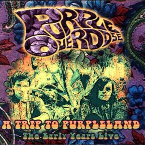 Purple Overdose-A Trip To Purpleland The Early Years Live-CD