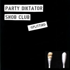 Party Diktator - Snob Club-Splitting-12 Vinyl