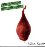 Peter And The Test Tube Babies-That Shallot-clear LP Vinyl