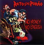 Ratos De Porão-No Money No English-LP Vinyl