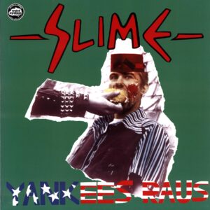 Slime-Yankees Raus-green LP Vinyl