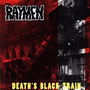 The Raymen-Death's Black Train-12 Vinyl