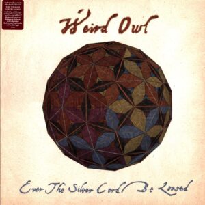 Weird Owl-Ever The Silver Cord Be Loosed-LP Vinyl