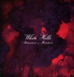 White Hills-Abstractions And Mutations-LP Vinyl