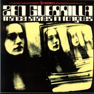 Zen Guerrilla-Trance States In Tongues-LP Vinyl